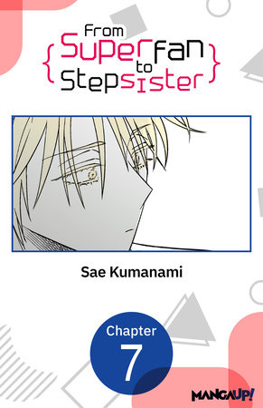 From Superfan to Stepsister #007 by Sae Kumanami