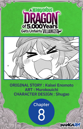 A Herbivorous Dragon of 5,000 Years Gets Unfairly Villainized #008 by Kaisei Enomoto and Murokouichi