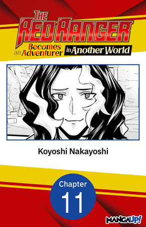The Red Ranger Becomes an Adventurer in Another World #011 by Koyoshi Nakayoshi