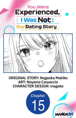 You Were Experienced, I Was Not: Our Dating Story #015 by Nagaoka Makiko and Noyama Carpaccio
