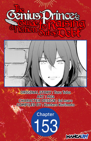 The Genius Prince's Guide to Raising a Nation Out of Debt #153 by Toru Toba, Mda and Kentaro Kurimoto