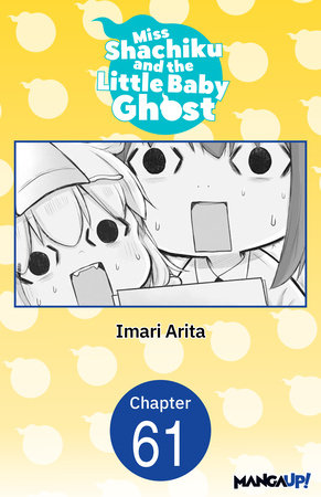 Miss Shachiku and the Little Baby Ghost #061 by Imari Arita