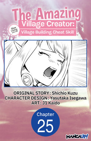 The Amazing Village Creator: Slow Living with the Village Building Cheat Skill #025 by Shichio Kuzu and Kaido, j1