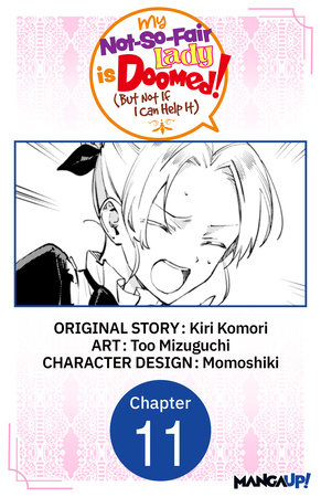 My Not-So-Fair Lady is Doomed! (But Not If I Can Help It) #011 by Kiri Komori and Too Mizuguchi