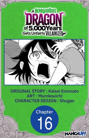 A Herbivorous Dragon of 5,000 Years Gets Unfairly Villainized #016 by Kaisei Enomoto and Murokouichi