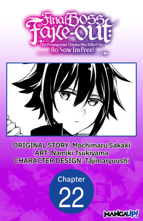 Final Boss Fake-out: The Protagonist Thinks She Killed Me So Now I'm Free! #022 by Mochimaru Sakaki and Namiki Tsukiyama