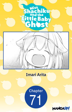 Miss Shachiku and the Little Baby Ghost #071 by Imari Arita
