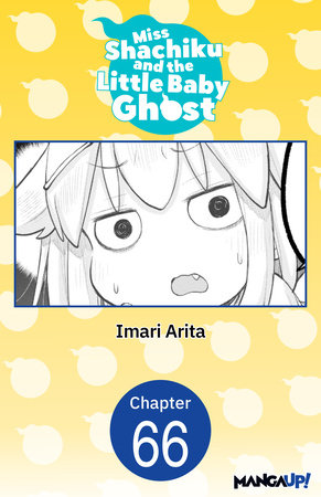 Miss Shachiku and the Little Baby Ghost #066 by Imari Arita