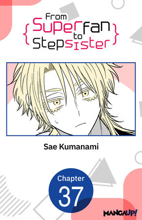 From Superfan to Stepsister #037 by Sae Kumanami