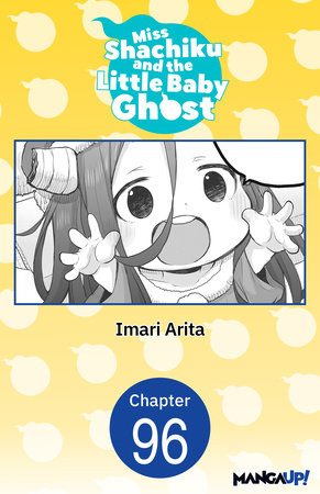 Miss Shachiku and the Little Baby Ghost #096 by Imari Arita