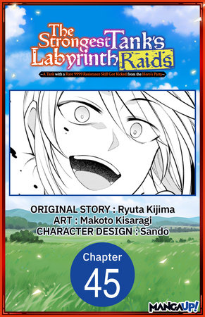 The Strongest Tank's Labyrinth Raids -A Tank with a Rare 9999 Resistance Skill Got Kicked from the Hero's Party- #045 by Ryuta Kijima and Makoto Kisaragi