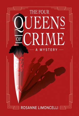 The Four Queens of Crime by Rosanne Limoncelli