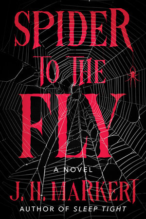 Spider to the Fly by J. H. Markert