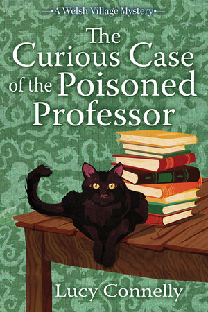 The Curious Case of the Poisoned Professor by Lucy Connelly