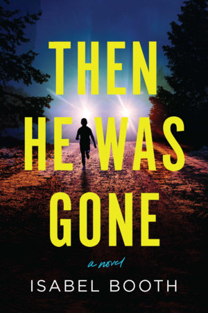 Then He Was Gone by Isabel Booth