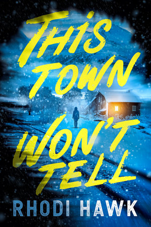 This Town Won't Tell by Rhodi Hawk