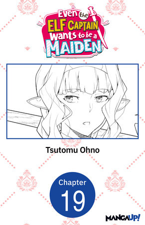 Even the Elf Captain Wants to be a Maiden #019 by Tsutomu Ohno