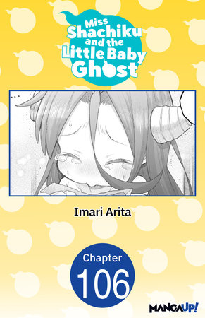 Miss Shachiku and the Little Baby Ghost #106 by Imari Arita