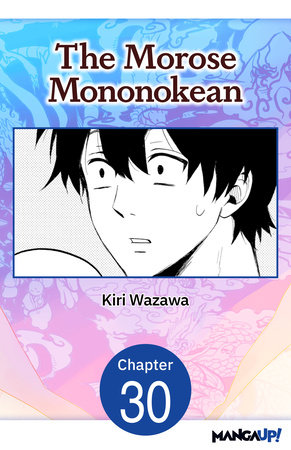 The Morose Mononokean #030 by Kiri Wazawa