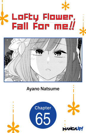 Lofty Flower, fall for me!! #065 by Ayano Natsume