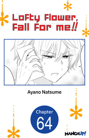 Lofty Flower, fall for me!! #064 by Ayano Natsume