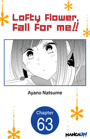 Lofty Flower, fall for me!! #063 by Ayano Natsume