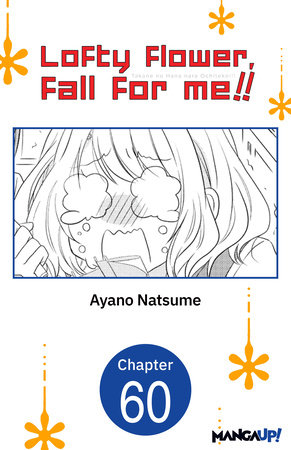 Lofty Flower, fall for me!! #060 by Ayano Natsume