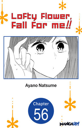 Lofty Flower, fall for me!! #056 by Ayano Natsume