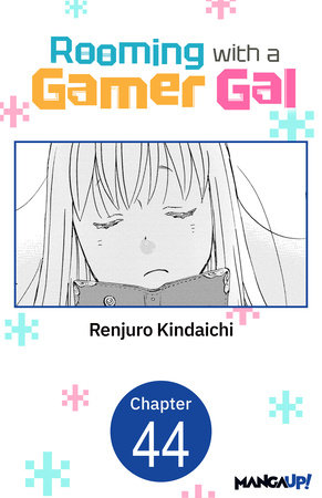 Rooming with a Gamer Gal #044 by Renjuro Kindaichi