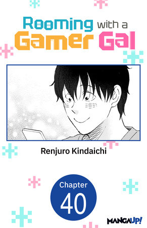 Rooming with a Gamer Gal #040 by Renjuro Kindaichi
