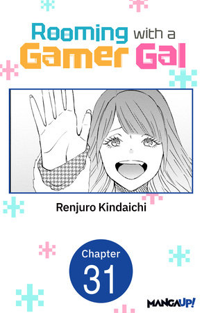 Rooming with a Gamer Gal #031 by Renjuro Kindaichi