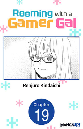 Rooming with a Gamer Gal #019 by Renjuro Kindaichi