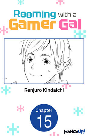 Rooming with a Gamer Gal #015 by Renjuro Kindaichi