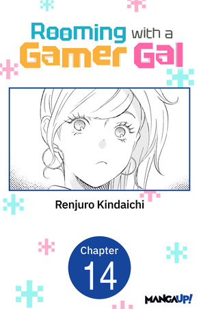 Rooming with a Gamer Gal #014 by Renjuro Kindaichi