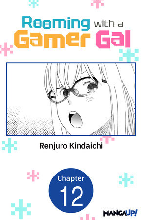 Rooming with a Gamer Gal #012 by Renjuro Kindaichi