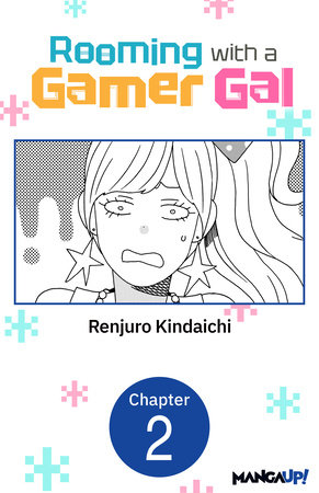 Rooming with a Gamer Gal #002 by Renjuro Kindaichi