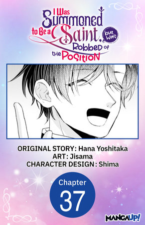 I Was Summoned to Be a Saint, but Was Robbed of the Position #037