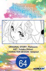 Reincarnated as the Daughter of the Legendary Hero and the Queen of Spirits #064