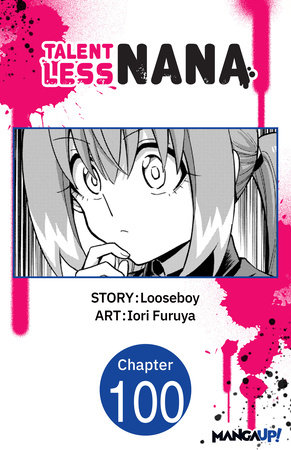 Talentless Nana #099 by Looseboy, Iori Furuya: 9798893707861 |  PenguinRandomHouse.com: Books