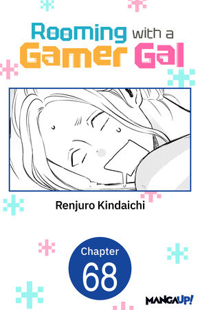 Rooming with a Gamer Gal #068 by Renjuro Kindaichi