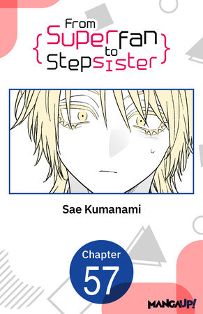 From Superfan to Stepsister #057 by Sae Kumanami