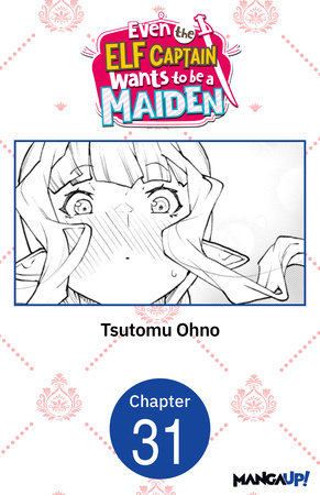 Even the Elf Captain Wants to be a Maiden #031 by Tsutomu Ohno