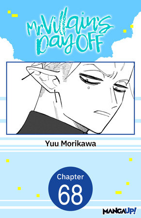 Mr. Villain's Day Off #068 by Yuu Morikawa