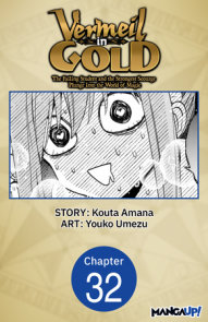 Vermeil in Gold: The Failing Student and the Strongest Scourge Plunge Into the World of Magic #032
