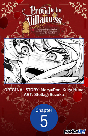 Proud to be the Villainess: I'm Doomed After Stealing my Half-Sister's Fiance and Having Her Banished #005