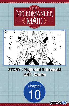 The Necromancer Maid #010 by Mujirushi Shimazaki and Hama