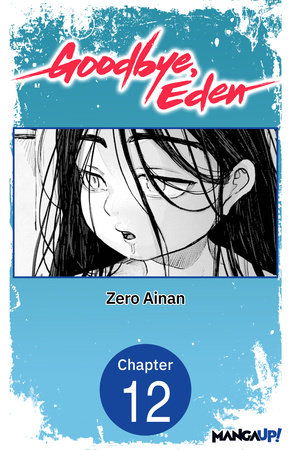 Goodbye, Eden #012 by Zero Ainan