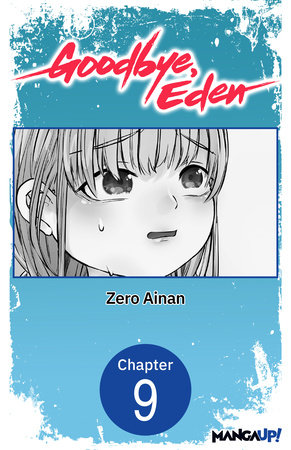 Goodbye, Eden #009 by Zero Ainan