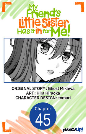 My Friend's Little Sister Has It in for Me! #045 by Ghost Mikawa and Hira Hiraoka