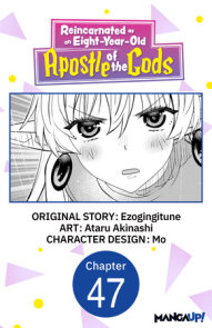 Reincarnated as an Eight-Year-Old Apostle of the Gods #047